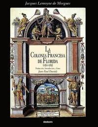 La Colonia Francesa De Florida (1562-1565)