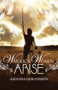 Warrior Women, Arise