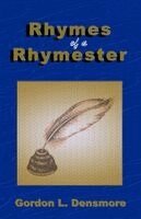 Gordon L Densmore - Rhymes of a Rhymester, Häftad
