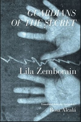 Lila Zemborain - Guardianes del Secreto =: Guardians of the Secret: 1989-1999, Häftad. Tillgänglighet: Tillfälligt slut