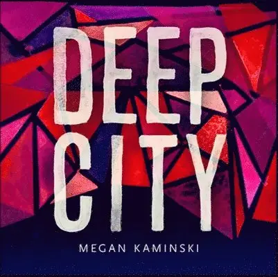 Megan Kaminski - Deep City, Häftad. Tillgänglighet: Tillfälligt slut