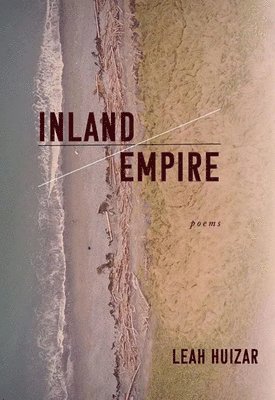 Leah Huizar - Inland Empire, Häftad