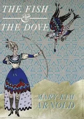 Mary-Kim Arnold - Fish and the Dove, Häftad. Tillgänglighet: Lägg i varukorg