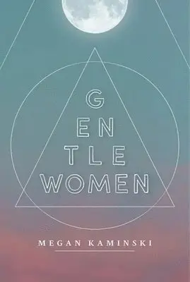 Megan Kaminski - Gentlewomen, Häftad. Tillgänglighet: Tillfälligt slut