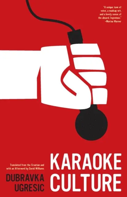Dubravka Ugresic - Karaoke Culture, E-bok. Tillgänglighet: Lägg i varukorg