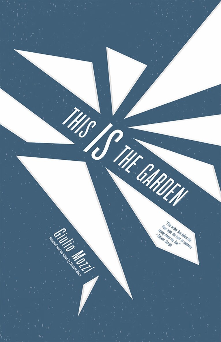 Giulio Mozzi - This is the Garden, Häftad