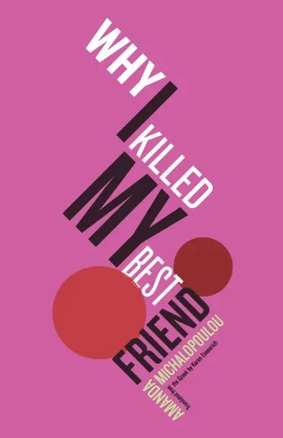 Amanda Michalopoulou - Why I Killed My Best Friend, E-bok. Tillgänglighet: Lägg i varukorg