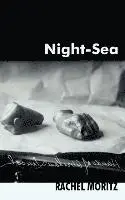 Rachel Moritz - Night-Sea, Häftad. Tillgänglighet: Lägg i varukorg