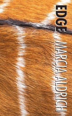Marcia Aldrich - Edge, Häftad. Tillgänglighet: Lägg i varukorg