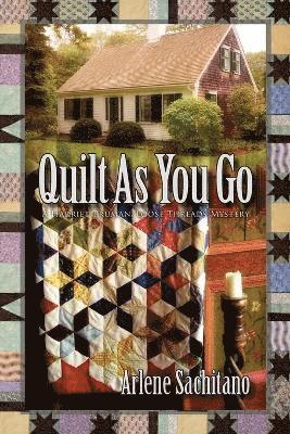 Arlene Sachitano - Quilt As You Go, Häftad