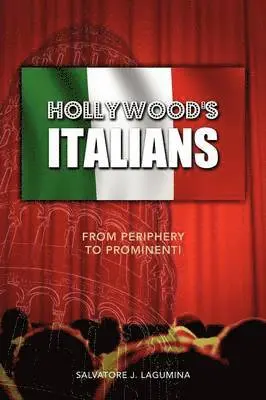 Salvatore J Lagumina - Hollywood's Italians, Häftad. Tillgänglighet: Lägg i varukorg