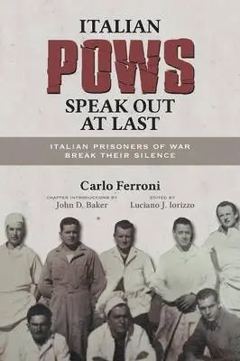 Carlo Ferroni, Luciano J Iorizzo - Italian POWs Speak Out at Last, Häftad. Tillgänglighet: Lägg i varukorg