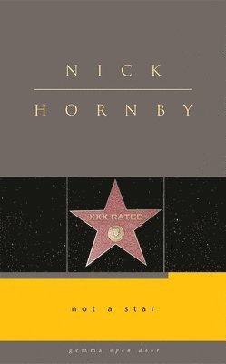 Nick Hornby - Not a Star, Häftad