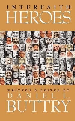 Daniel L Buttry - Interfaith Heroes, Häftad