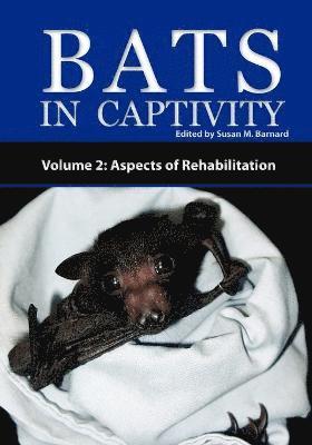 Susan M Barnard - Bats In Captivity - Volume 2, Häftad
