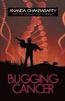 Ananda M Chakrabarty - Bugging Cancer, Häftad. Tillgänglighet: Lägg i varukorg