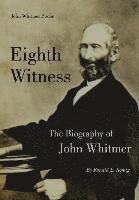 Ronald E. Romig - Eighth Witness: The Biography of John Whitmer, Inbunden