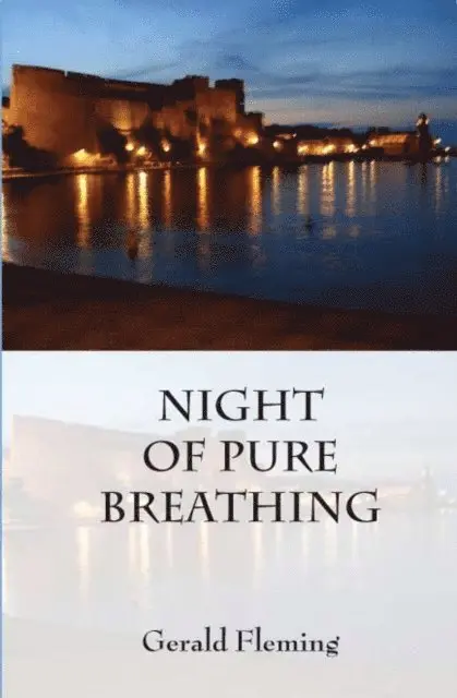 Gerald Fleming - Night of Pure Breathing, Häftad. Tillgänglighet: Tillfälligt slut