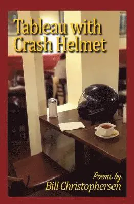 Bill Christophersen - Tableau with Crash Helmet, Häftad. Tillgänglighet: Tillfälligt slut