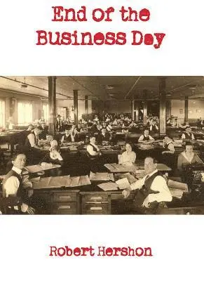 Robert Hershon - End of the Business Day, Häftad. Tillgänglighet: Tillfälligt slut