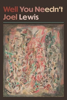 Joel Lewis - Well You Needn't, Häftad