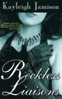 Kayleigh Jamison - Reckless Liaisons, Häftad. Tillgänglighet: Lägg i varukorg