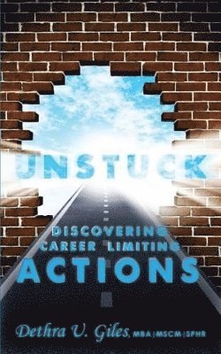 Dethra U Giles - Unstuck Discovering Career Limiting Actions, Häftad