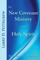 Larry Pettegrew - The New Covenant Ministry of the Holy Spirit, Häftad. Tillgänglighet: Lägg i varukorg