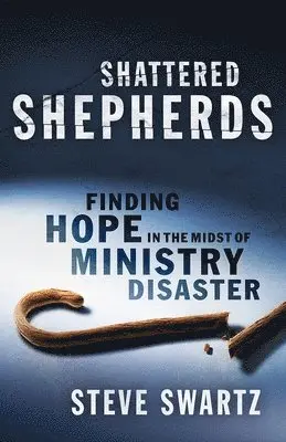 Steve Swartz - Shattered Shepherds, Häftad. Tillgänglighet: Lägg i varukorg