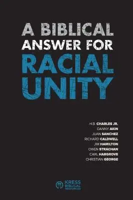 Jr. Charles, H. B., Danny Akin - A Biblical Answer for Racial Unity, Häftad. Tillgänglighet: Lägg i varukorg