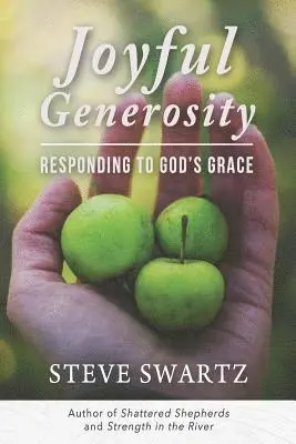 Steve Swartz - Joyful Generosity: Responding to God's Grace, Häftad. Tillgänglighet: Lägg i varukorg