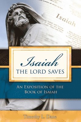 Timothy L Dane - Isaiah--The Lord Saves, Häftad