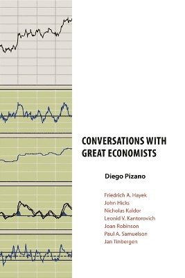 Diego Pizano - Conversations with Great Economists, Häftad