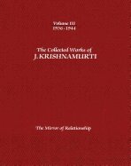 J. Krishnamurti - Collected Works of J.Krishnamurti  - Volume III 1936-1944, Häftad