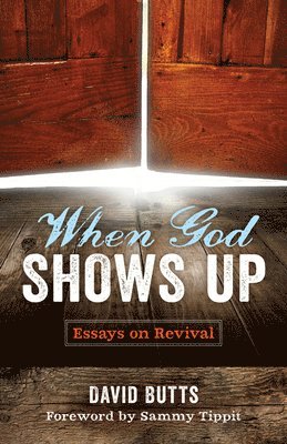 David Butts - When God Shows Up, Häftad