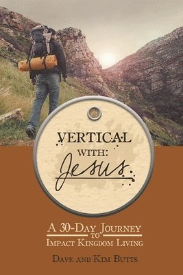 David Butts, Kim Butts - Vertical with Jesus, Häftad