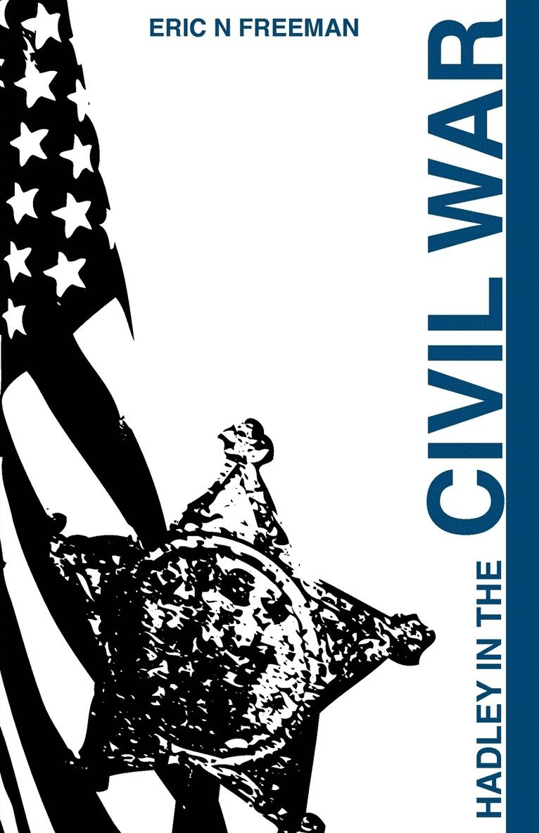Eric N Freeman - Hadley in the Civil War, Häftad
