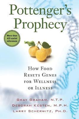 Gray Graham, Deborah Kesten, Larry Scherwitz - Pottenger's Prophecy, Häftad