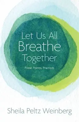 Sheila Peltz Weinberg - Let Us All Breathe Together, Häftad. Tillgänglighet: Lägg i varukorg