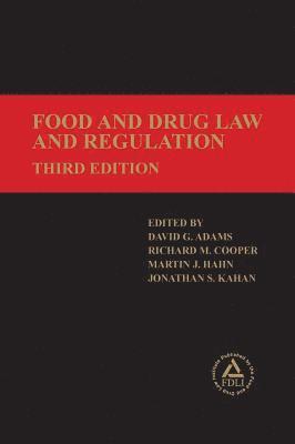 David G Adams, Richard M Cooper, Martin J Hahn - Food and Drug Law and Regulation, Inbunden