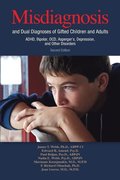 Misdiagnosis and Dual Diagnoses of Gifted Children and Adults