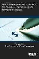 Ronald L Seigneur, Kevin R Yeanoplos - Reasonable Compensation, Inbunden