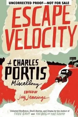 Charles Portis, Jay Jennings - Escape Velocity, Inbunden. Tillgänglighet: Tillfälligt slut