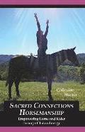 Sacred Connections Horsemanship: Empowering Horse and Rider Through Chakra Energy