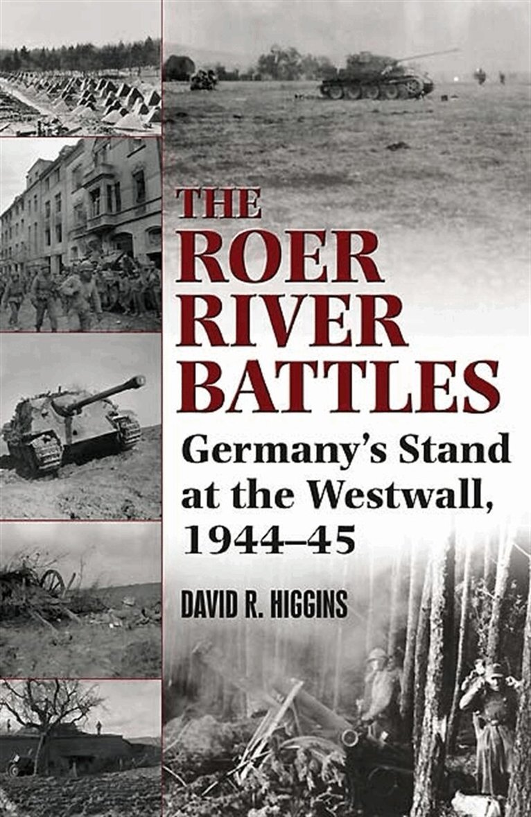 David R. Higgins - Roer River Battles, E-bok