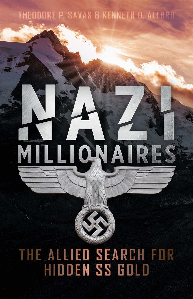 Kenneth Alford, Theodore P. Savas - Nazi Millionaires, E-bok