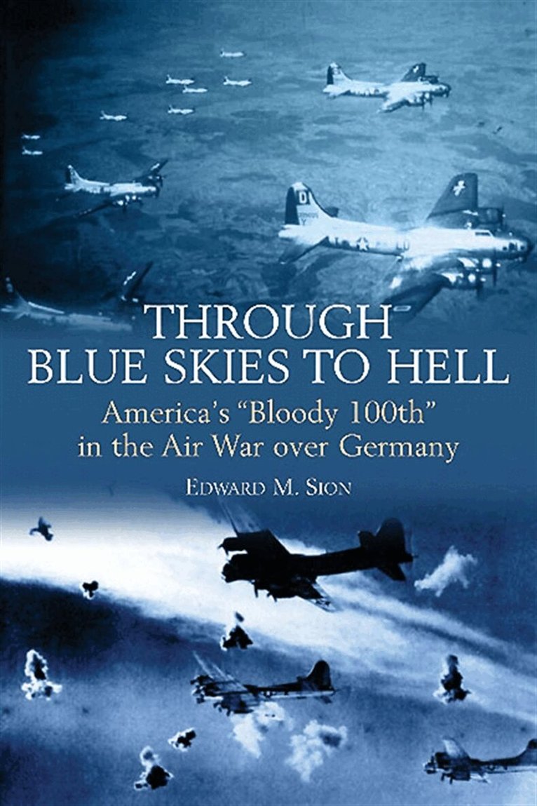 Edward M. Sion - Through Blue Skies to Hell, E-bok