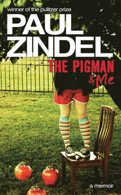Paul Zindel - Pigman & Me, E-bok