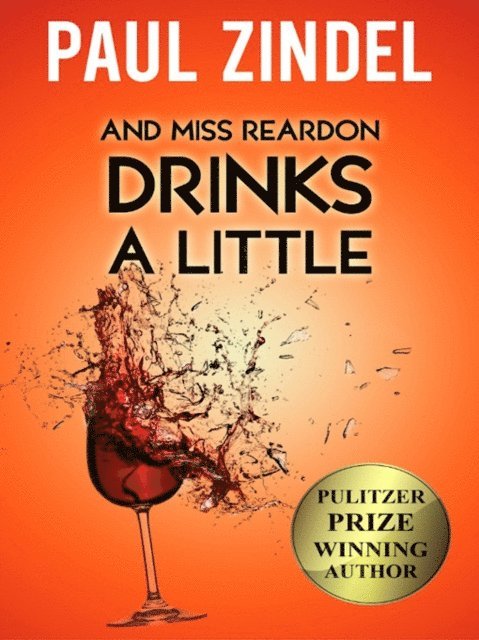 Paul Zindel - And Miss Reardon Drinks a Little, E-bok