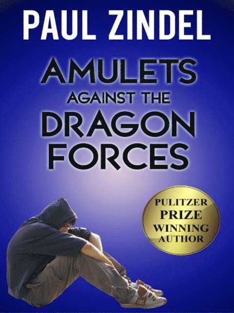 Paul Zindel - Amulets Against the Dragon Forces, E-bok